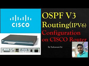 Configure OSPFv3 routing on Cisco Routers/ OSPF routing with IPv6 by Yashwant Sir