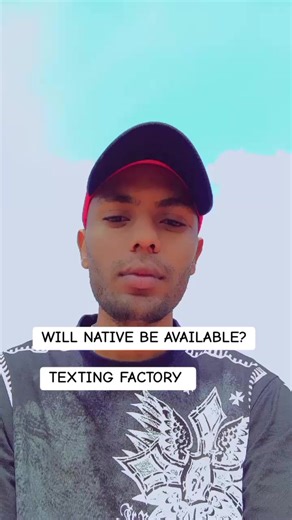 Will Native Be Available? Insights from Texting Factory
