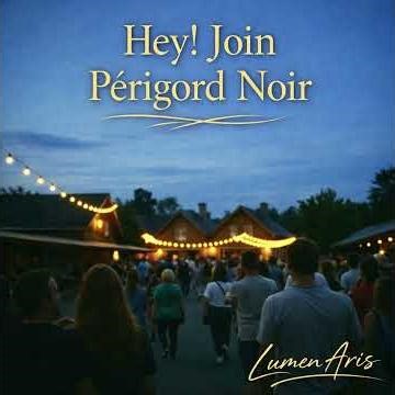 Hey, Join Périgord Noir!