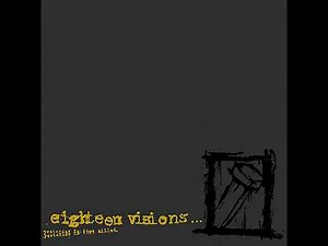 Eighteen Visions - Yesterday Is Time Killed ((full album hq flac)
