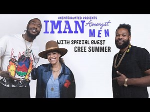 Cree Summer Chops It Up About Her Dreams, Award-Winning Voice Acting & Motherhood | IMAN AMONGST MEN