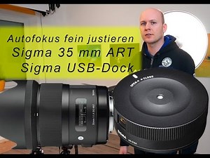 SIGMA 35 mm 1.4 ART - USB-Dock Station AF-Justierung Global Vision Serie Deutsch