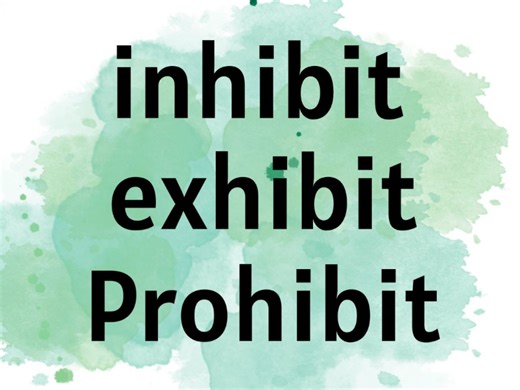 英语inhibit exhibit prohibit什么区别？【商务英语学习】