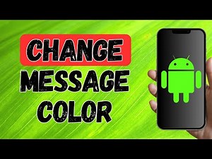 How To Change Message Color On Android