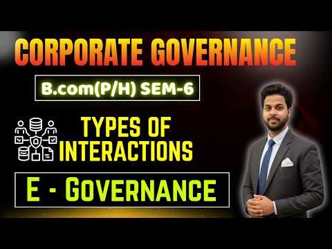 Corporate Governance | Types of E - Governance | B.com (P/H) | Sem 6 | Du/ncweb/bihar By CA Ajay Sir