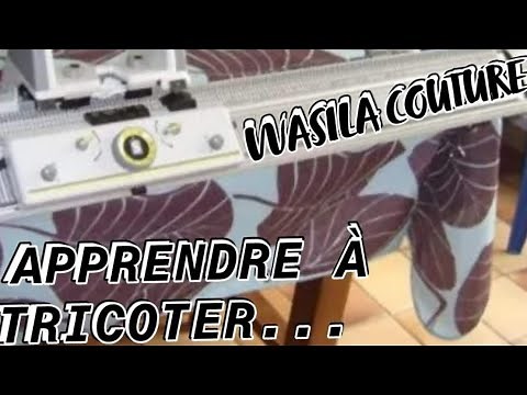 [TUTO] Comment tricoter pour débutant avec une machine?