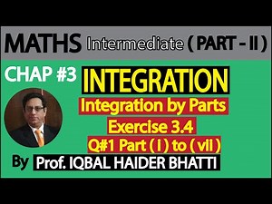 Ch#3 |Exercise 3.4 Integration by Parts Q1 (i) to (vii) | Maths intermediate Part 2 (Lec 12)