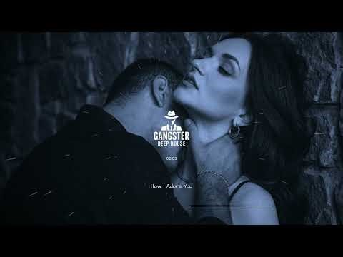 GDH - How I Adore You [DEEP HOUSE]