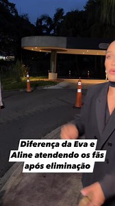 530K views · 10K reactions | Diferença da Eva e Aline atendendo os fãs após eliminação #foryouシ #pageシ #fypシ #viralreels #4u | Famosos sem Filtro | Facebook
