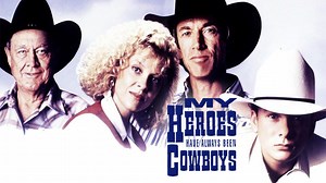 My Heroes Have Always Been Cowboys - Movie - Where To Watch