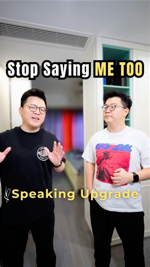 Stop Saying “Me Too” (Sound More Natural Fast)