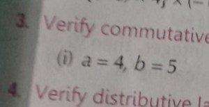 Verify commutativ(i) a = 4 , b = 5Verify distributive... | Filo