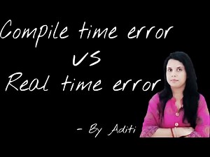 Compile time error vs Run Time error