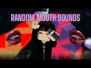 Roblox ASMR 💝random mouth sounds & yapping 💝