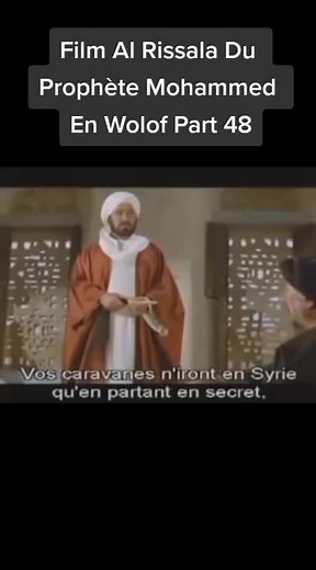 Film Al Rissala Du Prophète Mohammed En Wolof - Partie 48