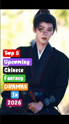 Top 5 Upcoming Chinese Fantasy Dramas 2026 | Epic Xianxia & Wuxia You Must Watch!