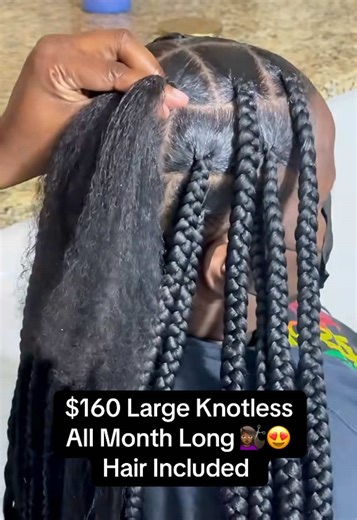 $160 Large Knotless Braids - All Month Offer