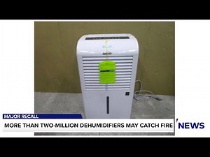 Two-million dehumidifiers recalled