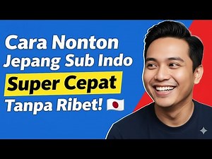 Cara Nonton Jepang Sub Indo