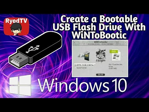 How to Create a Bootable USB Flash Drive For Windows 10 with WiNToBootic