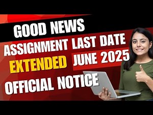IGNOU Assignment Last Date Extended June 2025 Session Official Notice Out | IGNOU Assignment