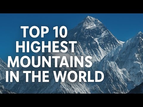 Top 10 Highest Mountains in the World | Tallest Peaks on Earth You Won’t Believe Exist