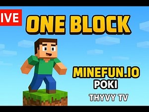 🔴Live: Surviving ONE BLOCK in Minefun.io & Poki | Creative Skyblock Adventure | Thyvy Tv