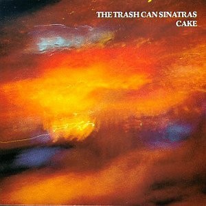 The Trash Can Sinatras - Cake