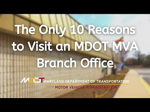 The Only 10 Reasons to Visit an MDOT MVA Branch Office