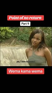 Point of no return part 9 ,,, Steven kanumba best movie,,hapa wema sepetu Kakua mwema 😂😢 #foryouシpage #trendingreel #bongomovie #bongomovies #kanumba #StevenKanumba #foryoupagereels #wemasepetu #tanzaniatrending #bongo #kenyantrends #kenya #Uganda | Steve Kanumba Fans page