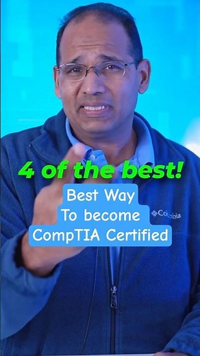 Best way to become CompTIA A+, Network+, Security+ Certified