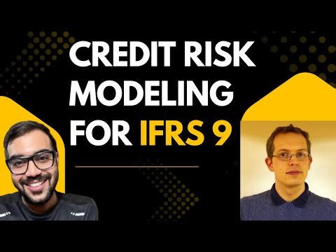 Credit Risk Modeling for IFRS 9 | Back Story & Modeling