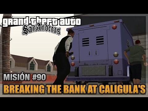 GTA San andreas - Misión #90 - Breaking the bank at Caligula's (Español - 1080p 60 fps)