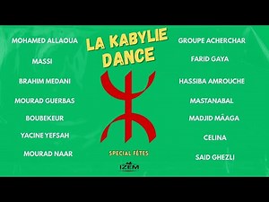 La Kabylie Dance - Compilation Special fêtes kabyle