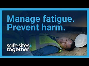 Manage fatigue. Prevent harm.