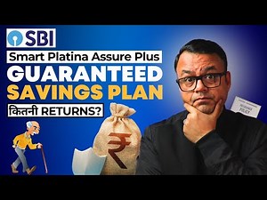 SBI का Guaranteed Savings Plan - SBI Life Smart Platina Assure Plan | Returns | Every Paisa Matters