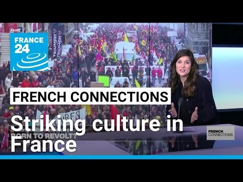 Born to revolt? A closer look at striking culture in France