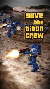 SAVE THE TITAN CREW #40k #ultramarines #dawnofwar #titan #warhammer40k #winterassault #4k #remaster