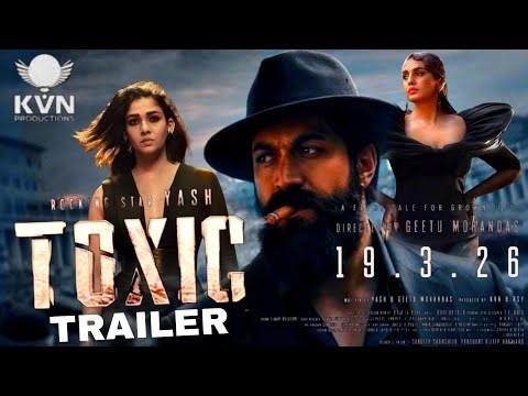 TOXIC :- First Hunt Trailer | Rocking Star Yash| Nayanthara | Kiara Advani| Geetu Mohandas | 2026