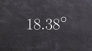 Math tutorial for converting an angle from decimal form to DMS form