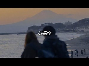 collide//howie day (slowed+reverb)