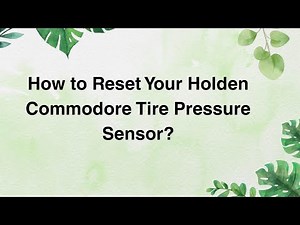 How to Reset Your Holden Commodore Tire Pressure Sensor?