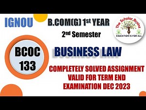 IGNOU BCOMG 1st year 2nd semester BCOC 133 Business Law completely solved assignment December 2023