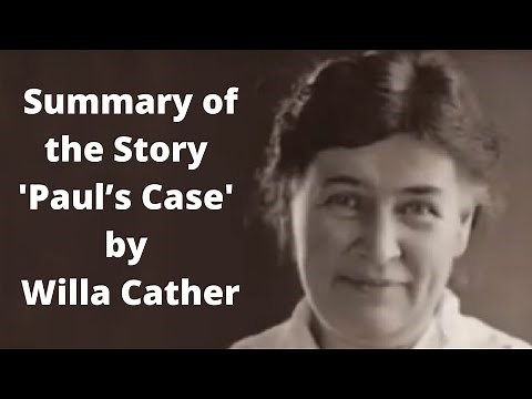 Summary of the Story 'Paul’s Case' by Willa Cather