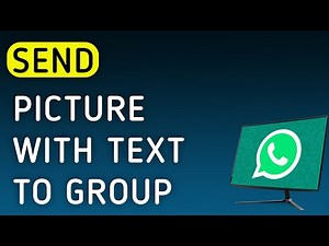 How To Send A Picture With Text To Group On WhatsApp App On PC (New Update)