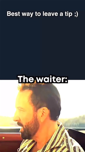 10K views · 9.4K reactions | “Best way to leave a tip”  #meme #memes #waiter #tip #genius | Kadz | Facebook