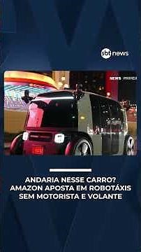 No steering wheel, no driver: Amazon debuts robotaxi in the US | #NewsPrimeiraEdição