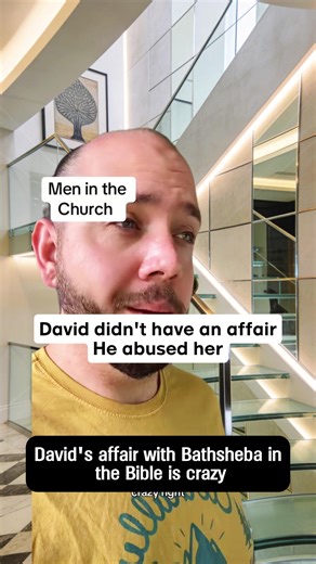 Understanding David and Bathsheba: Abuse, Not an Affair
