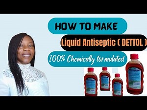 How to make a high quality (Dettol) Liquid Antiseptic.