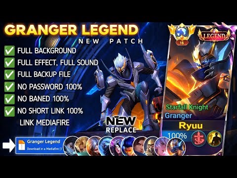 Script Skin Granger Legend - Starfall Knight No Password | Full Effect & Voice | New Update